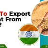 How to Export Wheat from India Complete Guide by Hind Gate General Trading LLC